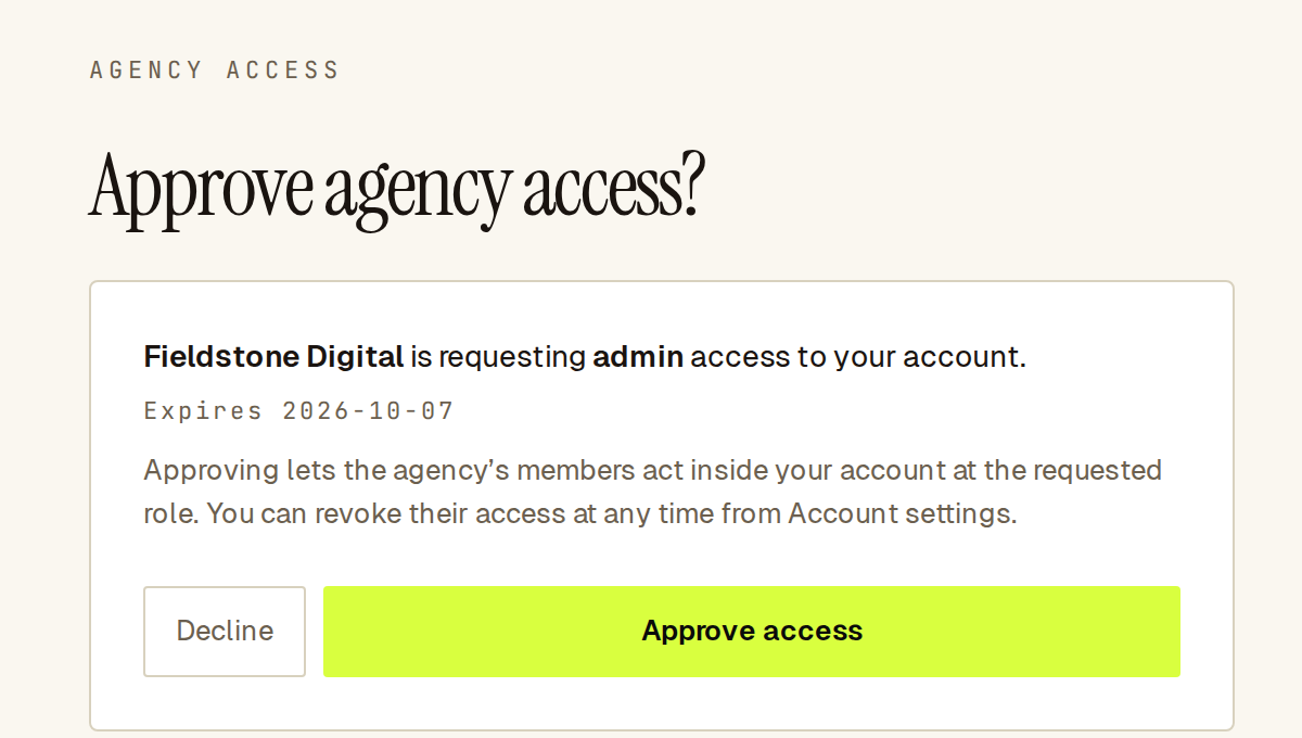 Approve agency access page: Fieldstone Digital is requesting admin access, with Decline and Approve access buttons